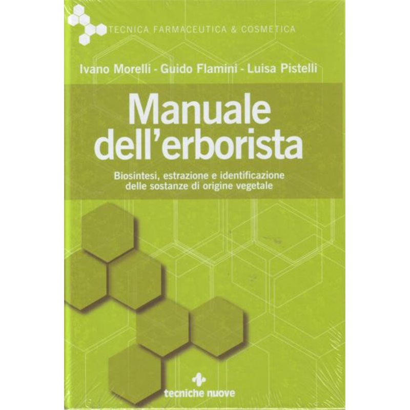 Manuale dell'erborista - Biosintesi, estrazione e identificazione delle sostanze di origine vegetale